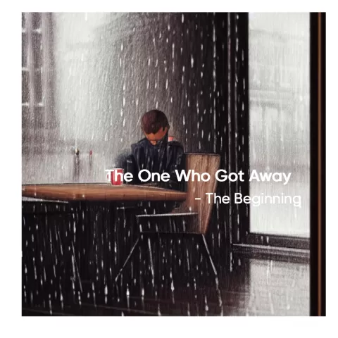 The One Who Got Away: The Beginning